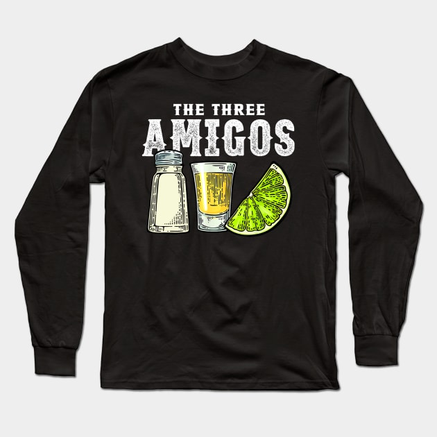 The Three Amigos Lime Salt Tequila Funny Cinco De Mayo Gifts Long Sleeve T-Shirt by luxembourgertreatable